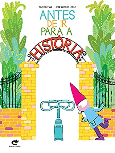 Antes de ir para a história (escritor Tino Freitas, ilustrador José Carlos Lollo, editora Gato Leitor)