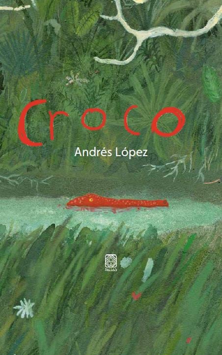 Croco (autor Andrés Lopez, editora Pallas)