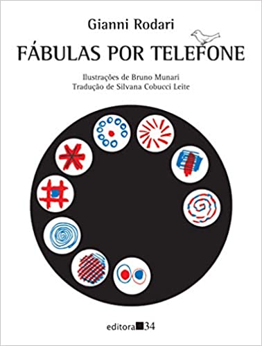 Fábulas por telefone (escritor Gianni Rodari, ilustrador Bruno Munari, editora 34)