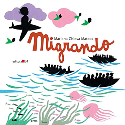 Migrando (autora Mariana Chiesa Mateos, editora 34)