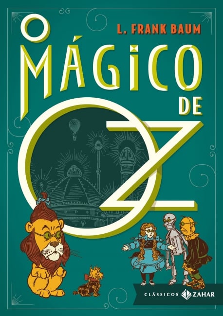 O mágico de Oz (escritor L. Frank Baum, ilustrador W.W. Denslow, editora Zahar)