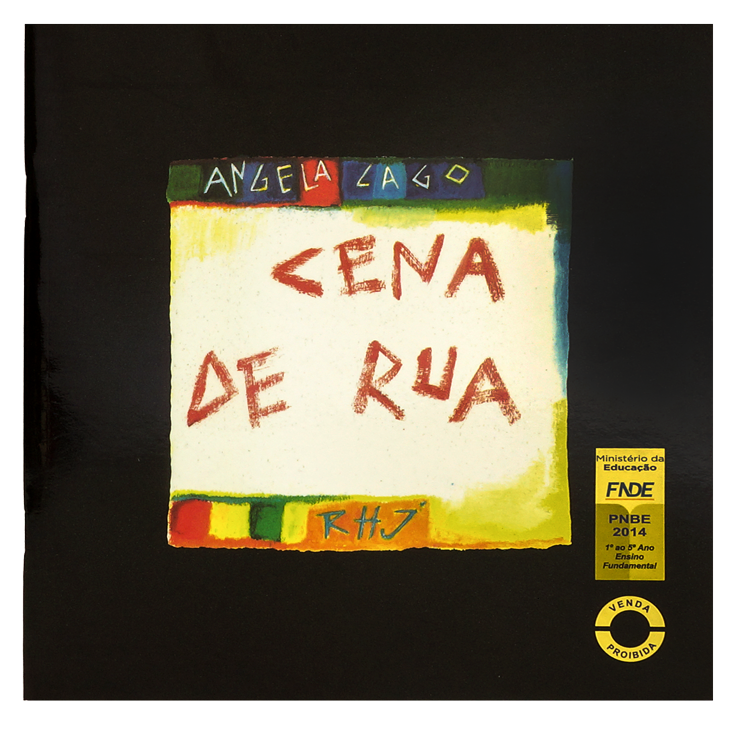 Cena De Rua (autora Angela Lago, editora RHJ)