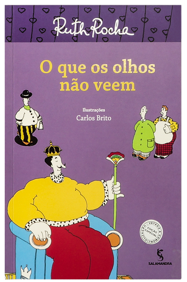 O que os olhos não veem (escritora Ruth Rocha, ilustrações Carlos Brito, editora Salamandra)