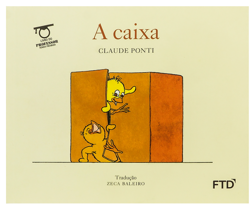 A caixa (autor Claude Ponti, editora FTD)