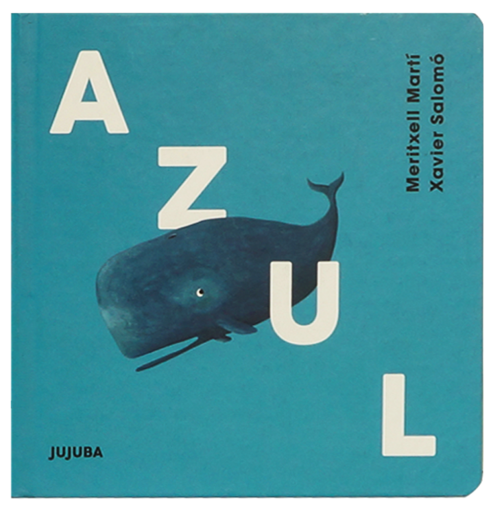 Azul (autores Meritxell Martí e Xavier Salomó, editora Jujuba)