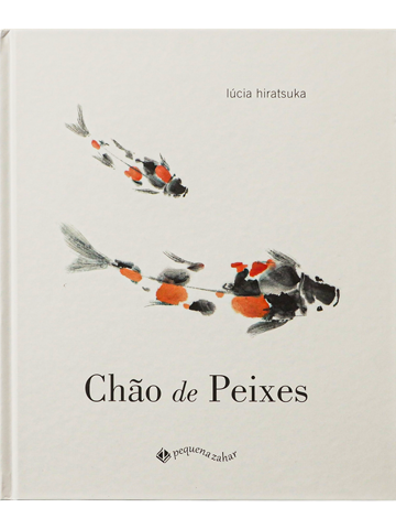 Chão de peixes (autora Lúcia Hiratsuka, editora Pequena Zahar)