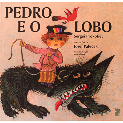 Pedro e o Lobo (escritor Sergei Prokofiev, ilustrador Josef Palecek, editora WMF Martins Fontes)