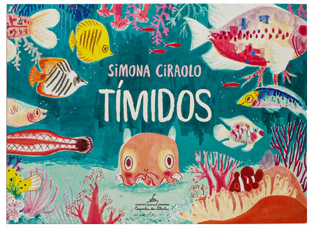 Tímidos (autora Simona Ciraolo, editora Companhia das letrinhas)