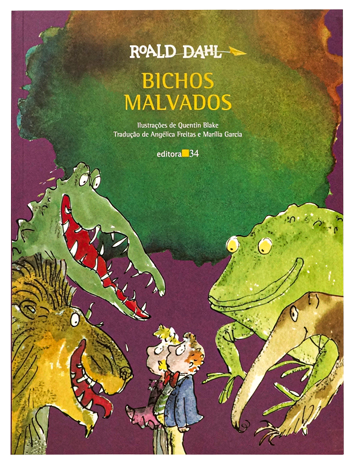 Bichos malvados (escritor Roald Dahl, ilustrador Quentin Blake, editora 34)