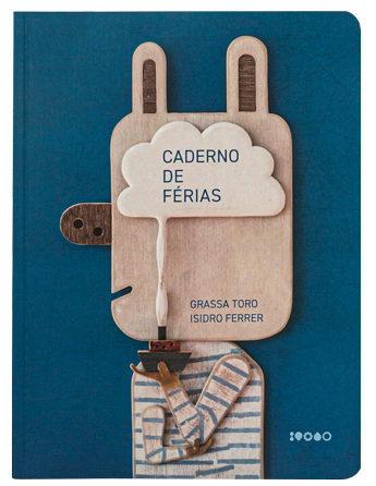 Caderno de férias (escritor Grassa Toro, ilustrador Isidro Ferrer, editora Baião)