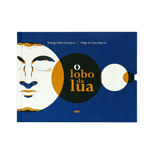 O lobo da lua (escritor Rodrigo Tadeu Gonçalves, ilustrador Felipe de Lima Mayerle, editora Barbante