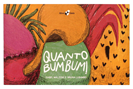 Quanto bumbum (escritora Isabel Malzoni, ilustradora Bruna Lubambo, editora Caixote)