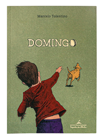 Domingo (autor Marcelo Tolentino, editora Companhia das letrinhas)