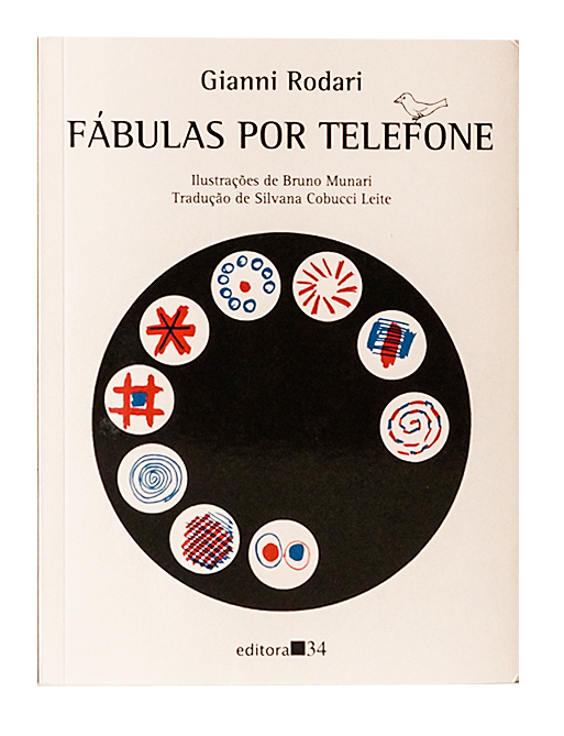 Fábulas por telefone (escritor Gianni Rodari, ilustrador Bruno Munari, editora 34)