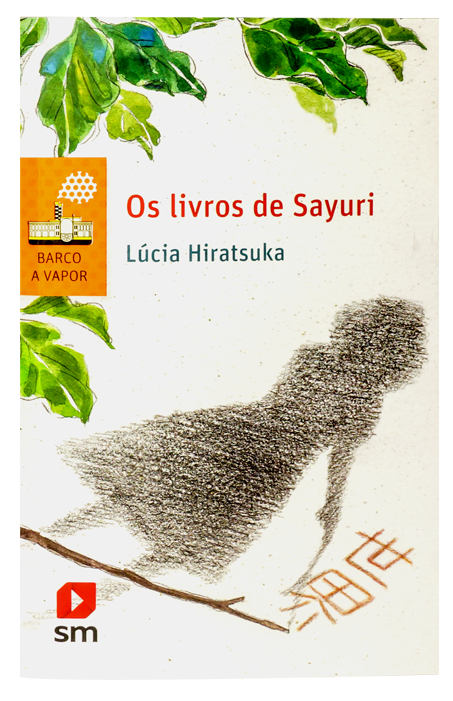 Os livros de Sayuri (autora Lúcia Hiratsuka, editora SM edições)