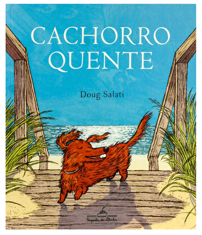 8 livros solares para curtir os dias quentes de verão com as crianças 3 Cachorro quente CapaTransparente e1761164595610
