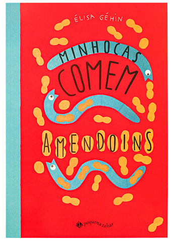 10 fantásticos livros para crianças de 3 anos 12 MinhocasComemAmendoim CapaTransparente e1762526454874