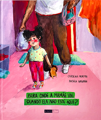 Sem culpa materna: o que as crianças aprendem quando veem a mãe realizar os próprios sonhos 7 Para onde a mamãe vai quando ela não está aqui?