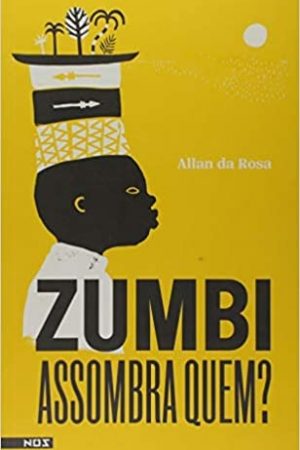 personagens negras: zumbi assombra quem personagens negras: zumbi assombra quem